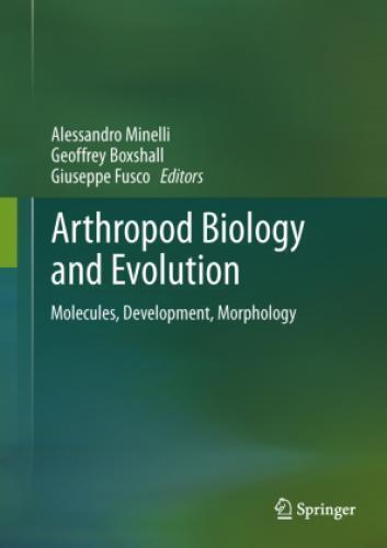 Arthropod Biology and Evolution Molecules, Development, Morphology 2074 - Minelli, Alessandro; Boxshall, Geoffrey; Fusco, Giuseppe