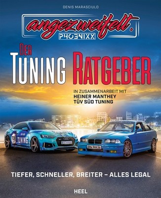 Angezweifelt - Der Tuning-Ratgeber ~ Denis Phoenixx Marasciu ... 9783966641371