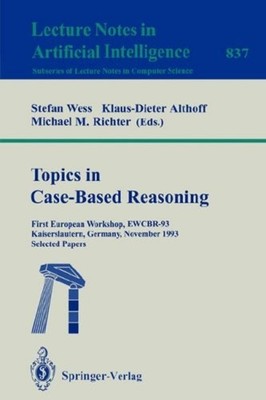 Topics in Case-Based Reasoning : First European Workshop, EWCBR-9