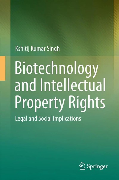 Kshitij Kumar Singh | Biotechnology And Intellectual Property Rights | Buch-image
