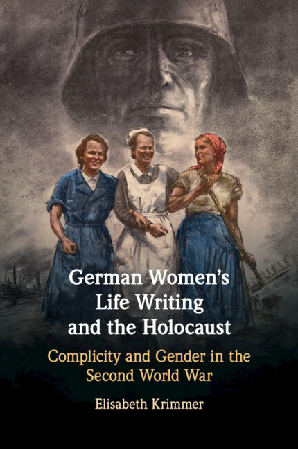 German Women's Life Writing and the Holocaust Krimmer Paperback 9781108460347