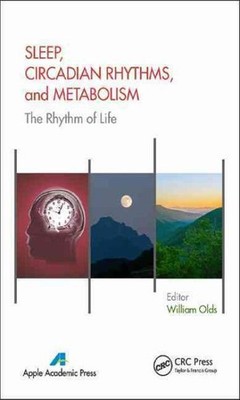 Sleep, Circadian Rhythms, and Metabolism : The Rhythm of Life, Hardcover by O...