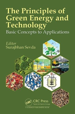 The Principles of Green Energy & Technology: Basic Concepts to Applications by S