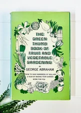 The Green Thumb Book Of Fruit And Vegetable Gardening -Harvesting Cultivating HC