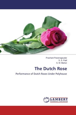 Prashant Paramagoudar (u. a.) | The Dutch Rose | Taschenbuch | Englisch (2014)