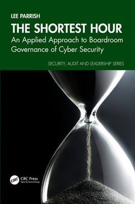 The Shortest Hour: An Applied Approach To Boardroom Governan...