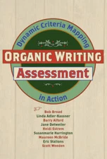 Organic Writing Assessment: Dynamic Criteria Mapping in Action - GOOD