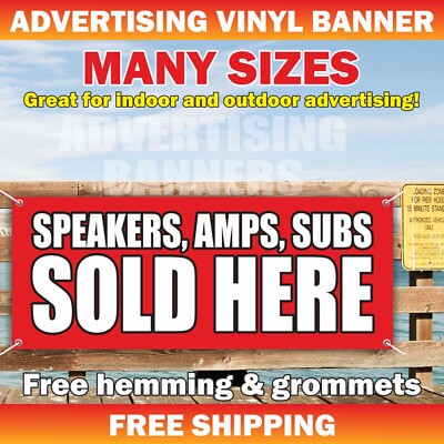 SPEAKERS AMPS SUBS SOLD HERE Advertising Banner Vinyl Mesh Sign Car Audio