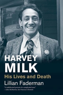 Harvey Milk: Sein Leben und Tod (jüdisches Leben) von Faderman, Lillian