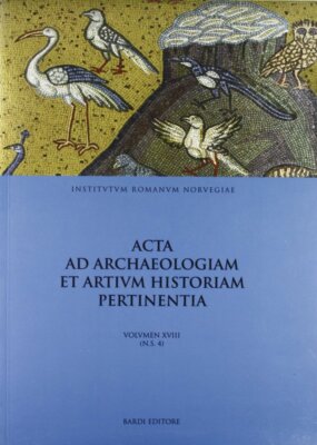 Acta ad Archaeologiam Et Artium Historiam Pertinentia. Vol. 18: Demiourgos