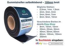 Gummistreifen SELBSTKLEBEND 100mm 10cm - 0,5mm 1mm 1,5mm 2mm stark  bis 10m lang