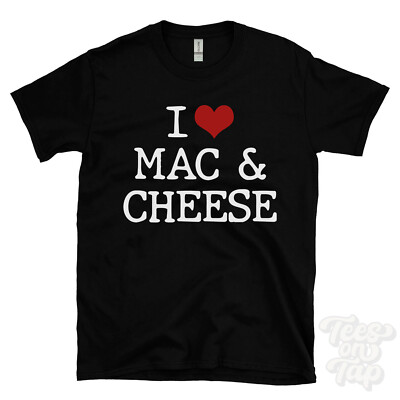 I LOVE MAC & CHEESE T-SHIRT heart and comfort food recipe chef baking cooking