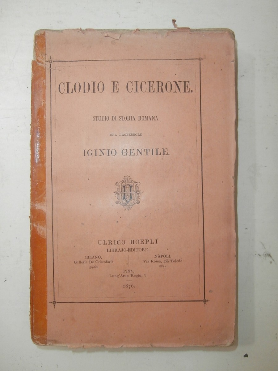Raro Antico libro 1876 Clodio e Cicerone Ulrico Hoepli Prima