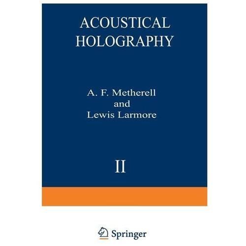 Acoustical Holography : Volume 2 by A. Metherell (2012, Trade Paperback ...