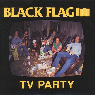 Black Flag - TV Party (Vinyl 7'' - 1985 - US - Reissue)