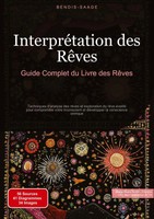 Bendis A. I. Saage - FrançAis | InterpréTation Des RêVes: Guide Complet Du...