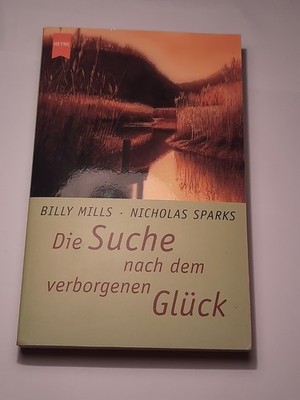 Die Suche nach dem verborgenen Glück, Buch von Nicholas Sparks/Billy Mills