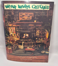 Wear Warm Clothes: A Collection of Lodge Quilts by Country Threads