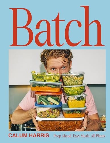 Batch : Prep Ahead. Easy Meals. All Plants. by Calum Harris Hardcover Book - Image 9
