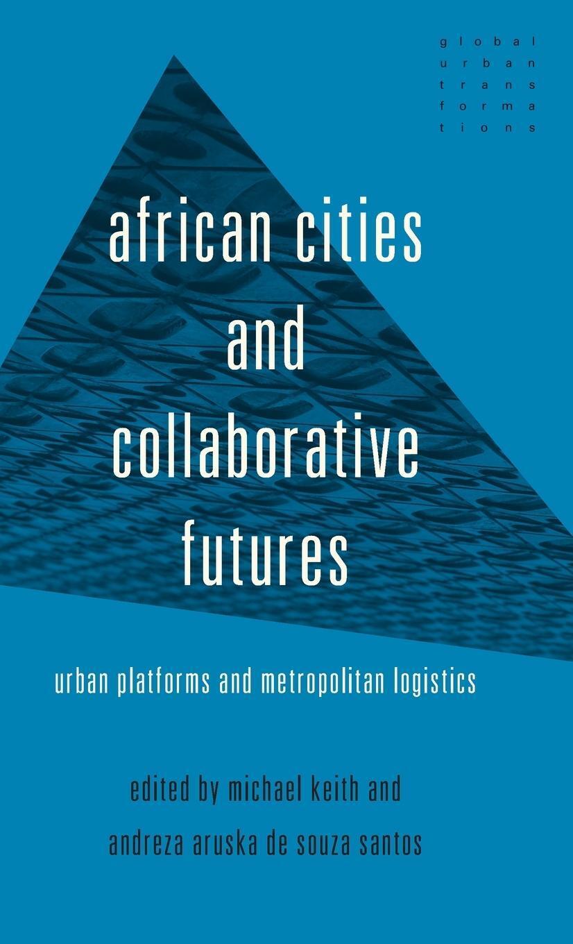 Thumbnail - Michael Keith (u. A.) | African Cities And Collaborative Futures |