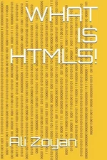 What Is Html5! by Ali Zoyan (English) Paperback Book