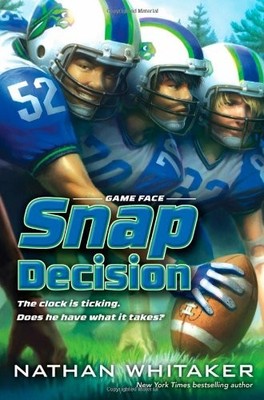 SNAP DECISION (GAME FACE) By Nathan Whitaker & Dave Phillips - Hardcover **NEW**