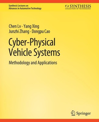 Cyber-Physical Vehicle Systems Chen Lv