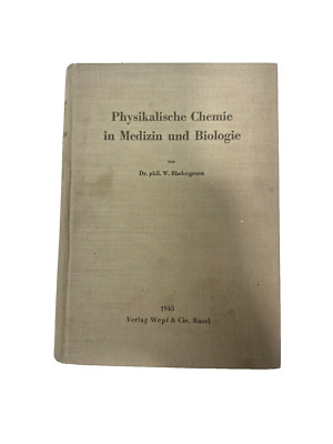 Vintage 1945 Physikalische Chemie in Medizin und Biologie Dr Phil W Bladergroen
