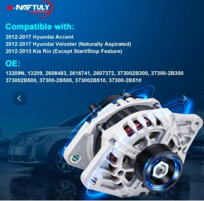 A-NAFTULY Alternator Fits for 2012 2013 2014 2015 2016 2017 Hyundai Accent L4 