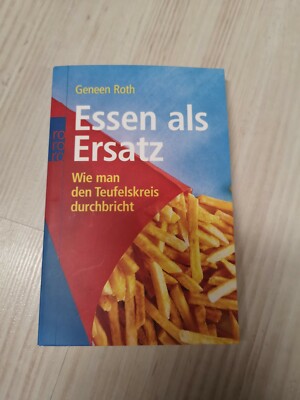 Essen als Ersatz: Wie man den Teufelskreis durchbricht v... | Buch | Zustand gut