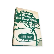 RAMBLES AND STUDIES IN OLD SOUTH WALES - Sikes, Wirt - 1973 Edition