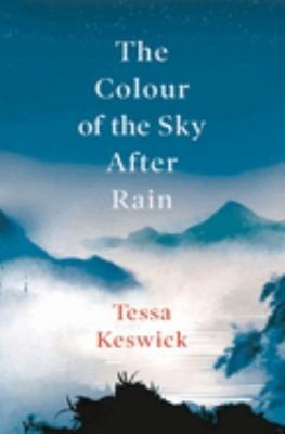 The Colour of the Sky after Rain Hardcover Tessa Keswick