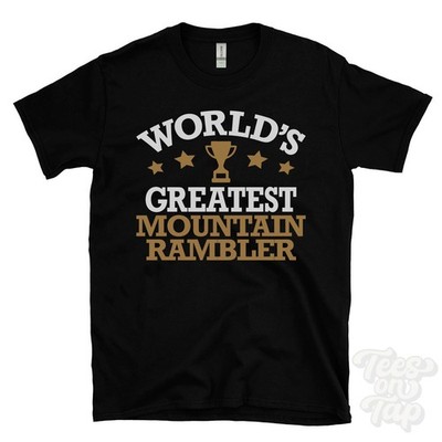 WORLD'S GREATEST MOUNTAIN RAMBLER T-SHIRT Geographie Bergbegeisterte