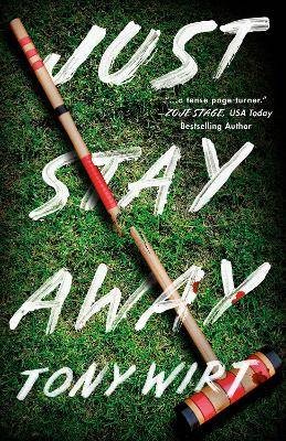 Just Stay Away, Tony Wirt,  Paperback