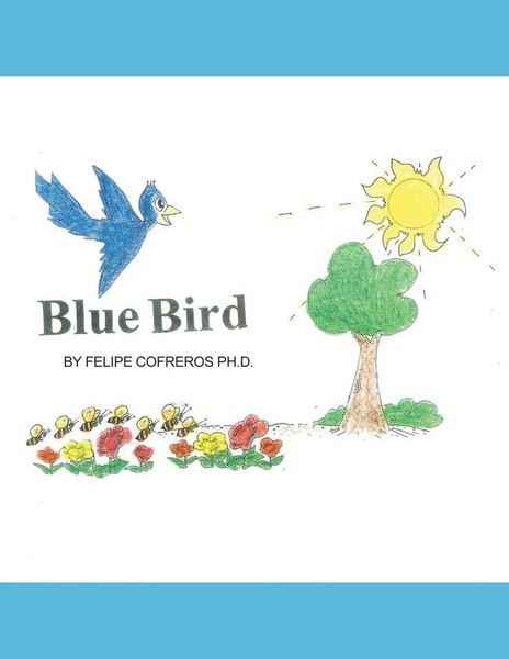 Felipe Cofreros | Blue Bird | Taschenbuch | Englisch (2018) | Ean 9781490792071-image