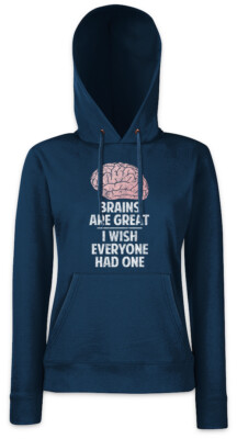 Brains Are Great I Wish Everyone Had One Damen Hoodie Sweatshirt Fun Admin Coder