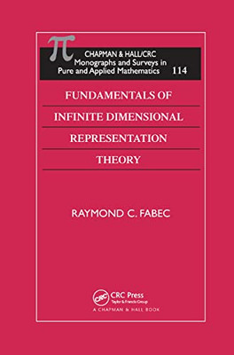 Fundamentals of Infinite Dimensional Representation The -  NEW Raymond C. Fabe 2