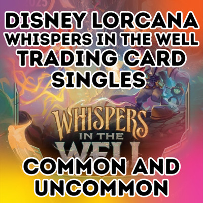 Disney Lorcana Whispers in the Well - Trading Card Singles- Common and Uncommonn