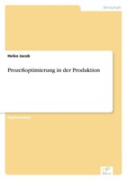 ProzeßOptimierung In Der Produktion Heiko Jacob Taschenbuch 76 S. Deutsch 2001
