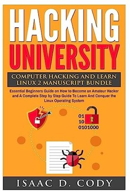 Hacking Freedom and Data Driven Ser.: Hacking University: Computer Hacking ...