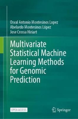 Multivariate Statistical Machine Learning Methods for Genomic Prediction NEU