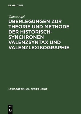 Vilmos Ágel Überlegungen Zur Theorie Und Methode Der Historisch-Synch (Hardback)