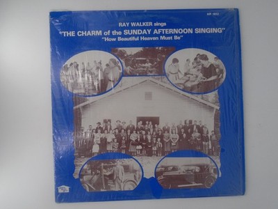 Ray Walker Charm of Sunday Afternoon Singing How Beautiful Heaven must Be VG+