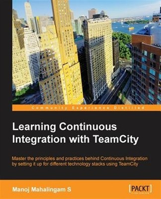 Learning Continuous Integration With Teamcity, Paperback by Mahalingam, Manoj...
