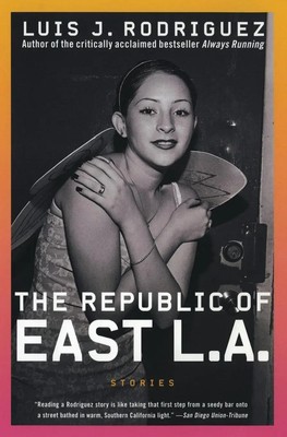 The Republic of East La | Stories | Luis J Rodriguez | Taschenbuch | Englisch