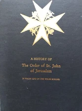REES, WILLIAM (1887-1978) A history of the Order of St. John of Jerusalem in Wal