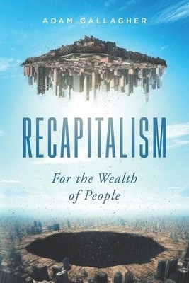 Adam Gallagher Recapitalism (Paperback) (UK IMPORT)