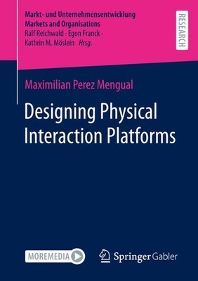 Designing Physical Interaction Platforms Maximilian Perez Mengual