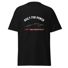 1983 Corvette C4 Built For Power T-Shirt Car Enthusiast Graphic Tee Unisex Gift