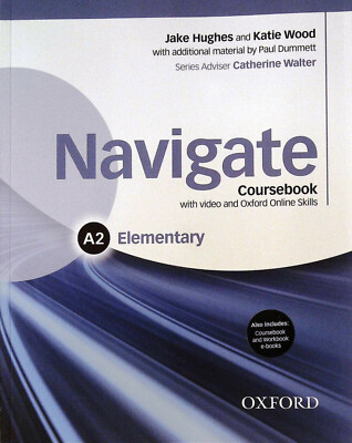 Oxford NAVIGATE A2 Elementary Coursebook with Video, e-Bks & Online Skills @ NEW